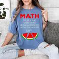 Math Watermelon Calculation Joke Teacher Student Women's Comfort Colors T-Shirt Blue Jean Math Watermelon Calculation Joke Teacher Student Women's Comfort Colors T-Shirt Blue Jean