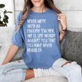 Never Mess With An English Teacher Back To School Women's Comfort Colors T-Shirt Blue Jean Never Mess With An English Teacher Back To School Women's Comfort Colors T-Shirt Blue Jean