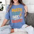 Motivational Math Test Day Shirt Testing Shirts For Teachers Women's Comfort Colors T-Shirt Blue Jean