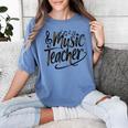 Music Teacher For Women Elementary First Day Of School Women's Comfort Colors T-Shirt Blue Jean