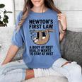 Newtons First Law Physics Jokes Science Teacher Women's Comfort Colors T-Shirt Blue Jean