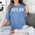 Outlier Statistics Teacher Statistics Data Science Men Women Kids Women's Comfort Colors T-Shirt Blue Jean Outlier Statistics Teacher Statistics Data Science Men Women Kids Women's Comfort Colors T-Shirt Blue Jean