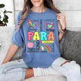 Para Paraprofessional Paraeducator Teacher Back To School Women's Comfort Colors T-Shirt Blue Jean Para Paraprofessional Paraeducator Teacher Back To School Women's Comfort Colors T-Shirt Blue Jean