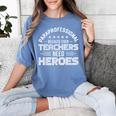 Paraprofessional Because Even Teachers Need Heroes Women's Comfort Colors T-Shirt Blue Jean Paraprofessional Because Even Teachers Need Heroes Women's Comfort Colors T-Shirt Blue Jean
