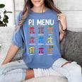 Pi Menu 314 Pi Symbol Math Teacher Happy Pi Day Women's Comfort Colors T-Shirt Blue Jean Pi Menu 314 Pi Symbol Math Teacher Happy Pi Day Women's Comfort Colors T-Shirt Blue Jean