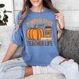 Pumpkin Spice And Teacher Life Halloween Teacher Women's Comfort Colors T-Shirt Blue Jean Pumpkin Spice And Teacher Life Halloween Teacher Women's Comfort Colors T-Shirt Blue Jean
