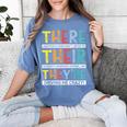 There Their They’Re Grammar Joke For English Teacher Student Women's Comfort Colors T-Shirt Blue Jean There Their They’Re Grammar Joke For English Teacher Student Women's Comfort Colors T-Shirt Blue Jean