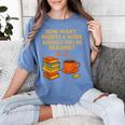 Reading 67 Meme English Teacher 6 7 Book Lover Humor Women's Comfort Colors T-Shirt Blue Jean Reading 67 Meme English Teacher 6 7 Book Lover Humor Women's Comfort Colors T-Shirt Blue Jean