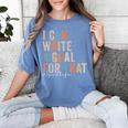 Special Education Teacher I Can Write A Goal For That Sped Women's Comfort Colors T-Shirt Blue Jean Special Education Teacher I Can Write A Goal For That Sped Women's Comfort Colors T-Shirt Blue Jean
