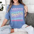 Sped Caffeinate Advocate Laminate Educate Teacher Women's Comfort Colors T-Shirt Blue Jean Sped Caffeinate Advocate Laminate Educate Teacher Women's Comfort Colors T-Shirt Blue Jean