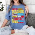 Super Teacher By Day Super Tired By Night Superhero Teacher Women's Comfort Colors T-Shirt Blue Jean Super Teacher By Day Super Tired By Night Superhero Teacher Women's Comfort Colors T-Shirt Blue Jean