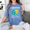 I Survived 67 Days Of School Teachers Students Meme Women's Comfort Colors T-Shirt Blue Jean I Survived 67 Days Of School Teachers Students Meme Women's Comfort Colors T-Shirt Blue Jean