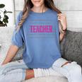 TEACH Inspirational Teacher Comfortable & Stylish T-Shirt Women's Comfort Colors T-Shirt Blue Jean TEACH Inspirational Teacher Comfortable & Stylish T-Shirt Women's Comfort Colors T-Shirt Blue Jean