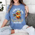 I Teach The Sweetest Duckies Teacher Rubber Duck Teaching Women's Comfort Colors T-Shirt Blue Jean I Teach The Sweetest Duckies Teacher Rubber Duck Teaching Women's Comfort Colors T-Shirt Blue Jean