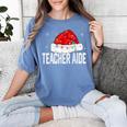 Teacher Aide Christmas Women Family Matching Group Xmas Women's Comfort Colors T-Shirt Blue Jean Teacher Aide Christmas Women Family Matching Group Xmas Women's Comfort Colors T-Shirt Blue Jean