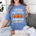 Teacher Halloween I Teach The Cutest Pumpkins In The Patch Women's Comfort Colors T-Shirt Blue Jean