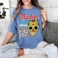 Teacher Life Got Me Feeling Un Poco Loco Women's Comfort Colors T-Shirt Blue Jean Teacher Life Got Me Feeling Un Poco Loco Women's Comfort Colors T-Shirt Blue Jean