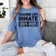 Teacher Life Jail Inmate Prisoner Halloween Costume Women's Comfort Colors T-Shirt Blue Jean Teacher Life Jail Inmate Prisoner Halloween Costume Women's Comfort Colors T-Shirt Blue Jean