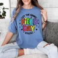 Teacher Student Field Day Let The Games Begin Field Day Women's Comfort Colors T-Shirt Blue Jean Teacher Student Field Day Let The Games Begin Field Day Women's Comfort Colors T-Shirt Blue Jean
