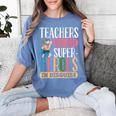 Teachers Are Just Superheroes In Disguise Back To School Women's Comfort Colors T-Shirt Blue Jean Teachers Are Just Superheroes In Disguise Back To School Women's Comfort Colors T-Shirt Blue Jean