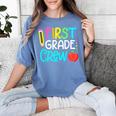 Team 1st Grade Crew Back To School 1st Grade Teacher Kids Women's Comfort Colors T-Shirt Blue Jean Team 1st Grade Crew Back To School 1st Grade Teacher Kids Women's Comfort Colors T-Shirt Blue Jean
