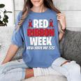 We Wear Red For Red Ribbon Week Awareness Mothers Teachers Women's Comfort Colors T-Shirt Blue Jean We Wear Red For Red Ribbon Week Awareness Mothers Teachers Women's Comfort Colors T-Shirt Blue Jean