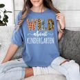 Wild About Kindergarten Teacher Leopard Print Women's Comfort Colors T-Shirt Blue Jean Wild About Kindergarten Teacher Leopard Print Women's Comfort Colors T-Shirt Blue Jean