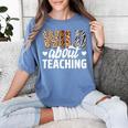 Wild About Teaching Teacher Teaching Back To School Women's Comfort Colors T-Shirt Blue Jean Wild About Teaching Teacher Teaching Back To School Women's Comfort Colors T-Shirt Blue Jean