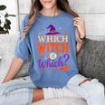 Which Witch Is Which Halloween For Women Men English Teacher Women's Comfort Colors T-Shirt Blue Jean Which Witch Is Which Halloween For Women Men English Teacher Women's Comfort Colors T-Shirt Blue Jean