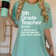 5th Grade Teacher Definition Back To School First Day Women's Comfort Colors T-Shirt Chalky Mint 5th Grade Teacher Definition Back To School First Day Women's Comfort Colors T-Shirt Chalky Mint