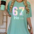 67 Ho Holmium Science Teacher Elements Table Six Seven Meme Women's Comfort Colors T-Shirt Chalky Mint 67 Ho Holmium Science Teacher Elements Table Six Seven Meme Women's Comfort Colors T-Shirt Chalky Mint