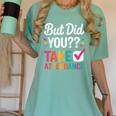 But Did You Take Attendance Teacher Back To School Women's Comfort Colors T-Shirt Chalky Mint But Did You Take Attendance Teacher Back To School Women's Comfort Colors T-Shirt Chalky Mint