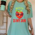 Back To School Math Is My Jam Math Teacher Women's Comfort Colors T-Shirt Chalky Mint Back To School Math Is My Jam Math Teacher Women's Comfort Colors T-Shirt Chalky Mint