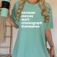 Choreographer Dance Teacher Cool Unique Shirt For Men Women Women's Comfort Colors T-Shirt Chalky Mint