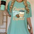 Coffee Teach Repeat Teacher Women's Comfort Colors T-Shirt Chalky Mint Coffee Teach Repeat Teacher Women's Comfort Colors T-Shirt Chalky Mint