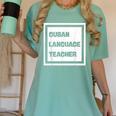 Cuban Language Teacher Women's Comfort Colors T-Shirt Chalky Mint