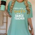 To Be A Dance Teacher Dance Instructor Dancing Teacher Women's Comfort Colors T-Shirt Chalky Mint To Be A Dance Teacher Dance Instructor Dancing Teacher Women's Comfort Colors T-Shirt Chalky Mint
