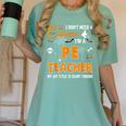 I Don't Need A Costume I'm A Pe Teacher Halloween Men Women Women's Comfort Colors T-Shirt Chalky Mint