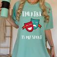 Drama Teacher For Theatre And Performing Arts Women's Comfort Colors T-Shirt Chalky Mint Drama Teacher For Theatre And Performing Arts Women's Comfort Colors T-Shirt Chalky Mint
