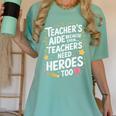 Educators Teacher's Aide Because Even Teachers Need Heroes Women's Comfort Colors T-Shirt Chalky Mint