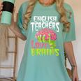 English Teachers Love Brains Zombie Teacher School Halloween Women's Comfort Colors T-Shirt Chalky Mint English Teachers Love Brains Zombie Teacher School Halloween Women's Comfort Colors T-Shirt Chalky Mint