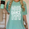If At First You Don't Succeed Dance Teacher Shirt Men Women Women's Comfort Colors T-Shirt Chalky Mint