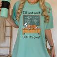 Halloween Teacher I'Ll Just Wait Until It's Quiet Women's Comfort Colors T-Shirt Chalky Mint Halloween Teacher I'Ll Just Wait Until It's Quiet Women's Comfort Colors T-Shirt Chalky Mint