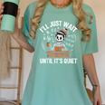 I’Ll Just Wait Until It’s Quiet Skeleton Teacher Women's Comfort Colors T-Shirt Chalky Mint I’Ll Just Wait Until It’s Quiet Skeleton Teacher Women's Comfort Colors T-Shirt Chalky Mint