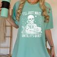 I'Ll Wait Until It's Quiet Tshirt Skeleton Teacher Halloween Women's Comfort Colors T-Shirt Chalky Mint I'Ll Wait Until It's Quiet Tshirt Skeleton Teacher Halloween Women's Comfort Colors T-Shirt Chalky Mint