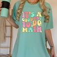 It's A Good Day To Do Math Teachers Women Kids Math Women's Comfort Colors T-Shirt Chalky Mint It's A Good Day To Do Math Teachers Women Kids Math Women's Comfort Colors T-Shirt Chalky Mint