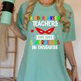 Kindergarten Teachers Are Just Superheroes In Disguise Women's Comfort Colors T-Shirt Chalky Mint Kindergarten Teachers Are Just Superheroes In Disguise Women's Comfort Colors T-Shirt Chalky Mint