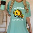 Let's Taco Bout Learning Back To School Teacher Kids Women's Comfort Colors T-Shirt Chalky Mint Let's Taco Bout Learning Back To School Teacher Kids Women's Comfort Colors T-Shirt Chalky Mint