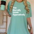 You Literally Mean Figuratively English Teacher Women's Comfort Colors T-Shirt Chalky Mint You Literally Mean Figuratively English Teacher Women's Comfort Colors T-Shirt Chalky Mint