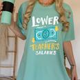 Lower Teacher's Salaries For Men Women Girls Kids Women's Comfort Colors T-Shirt Chalky Mint